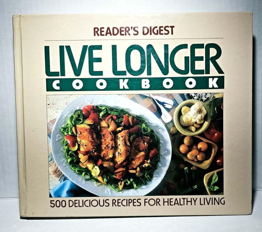 Reader’s Digest Live Longer Cookbook: 500 Recipes for Healthy Living (HC)